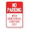 Signmission No Parking When Snow Removal Conditions Exist Heavy-Gauge Alum. Sign, 18" L, 12" H, A-1218-23639 A-1218-23639 - alternate 1